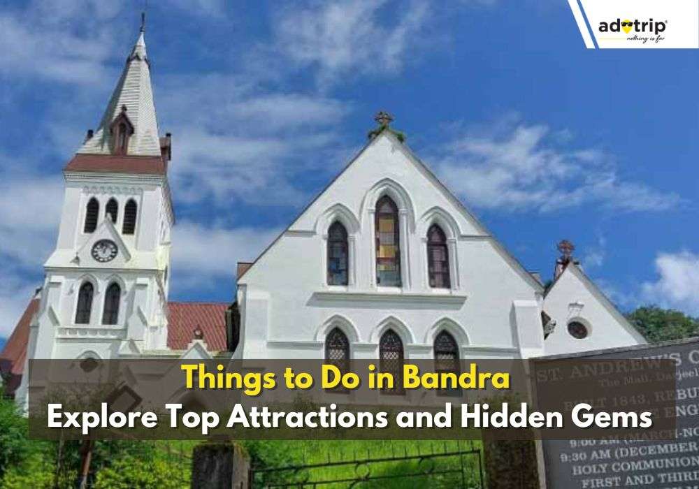 Best Things To Do In Bandra